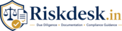 RiskDesk — Due Diligence, Documentation, Compliance Guidance
